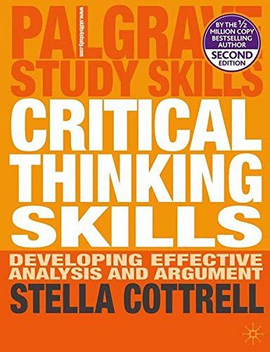 Critical Thinking Skills - Effective Analysis, Argument and Reflection