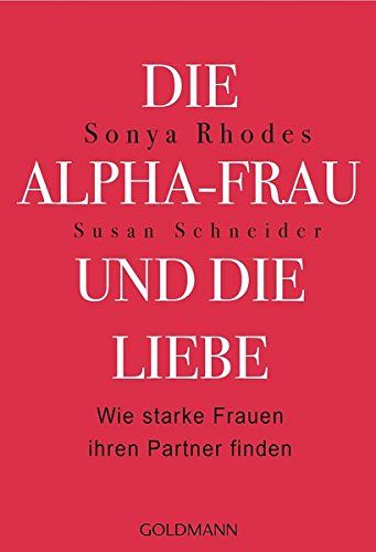 Die Alpha-Frau und die Liebe