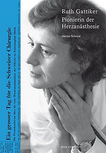 Ruth Gattiker - Pionierin der Herzanästhesie