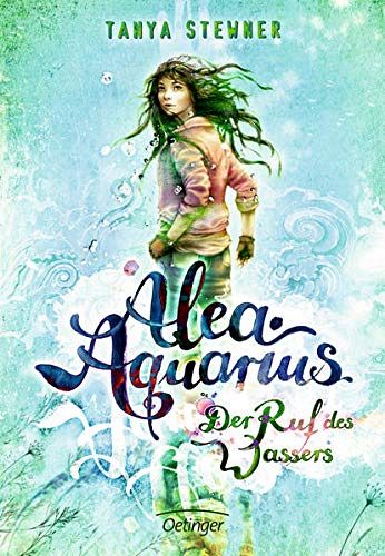 Alea Aquarius 1. Der Ruf des Wassers