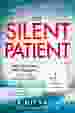 The Silent Patient: The record-breaking, multimillion copy Sunday Times bestselling...