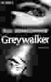 Greywalker