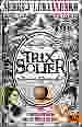 Trix Solier- Zauberlehrling voller Fehl und Adel