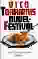 Vico Torrianis Nudelfestival