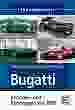 Bugatti - Personen- und Rennwagen seit 1909
